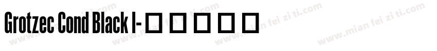 Grotzec Cond Black I字体转换
